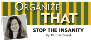 Organize That – Stop The Insanity